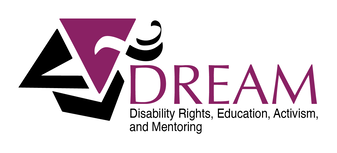 DREAM logo - stylized purple and blue mortarboard with DREAM: Disability Rights Education, Activism, and Mentoring in black letters